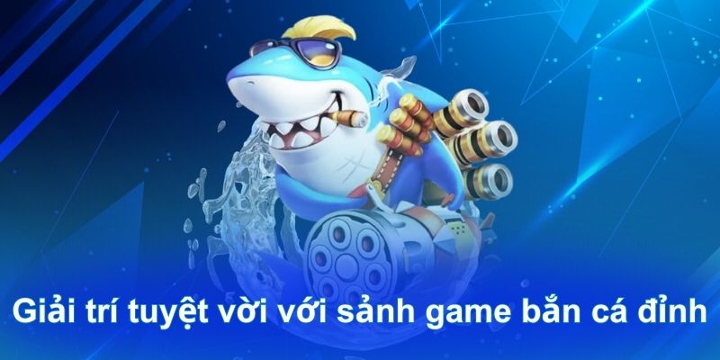 Phòng chơi bắn cá nhiều người FB68